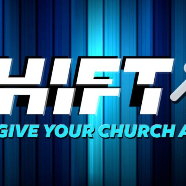 SHIFT: Give Your Church A Lift