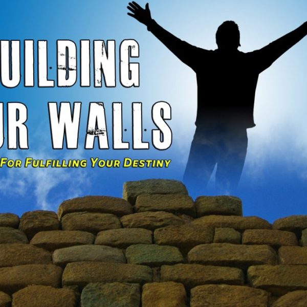 Rebuilding Your Walls