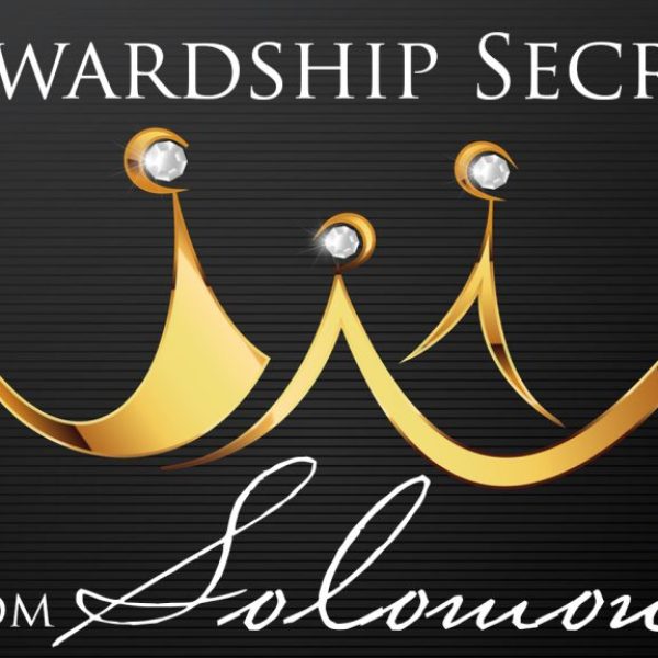 Stewardship Secrets From Solomon